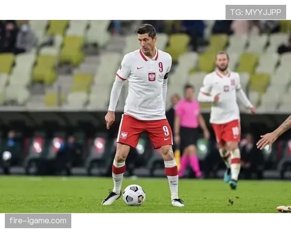 莱万状态回暖,助波兰队在欧洲杯预选赛中大获全胜 莱万状态回暖,助波兰队在欧洲杯预选赛中大获全胜